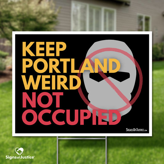 "Keep Portland Weird" Yard Sign