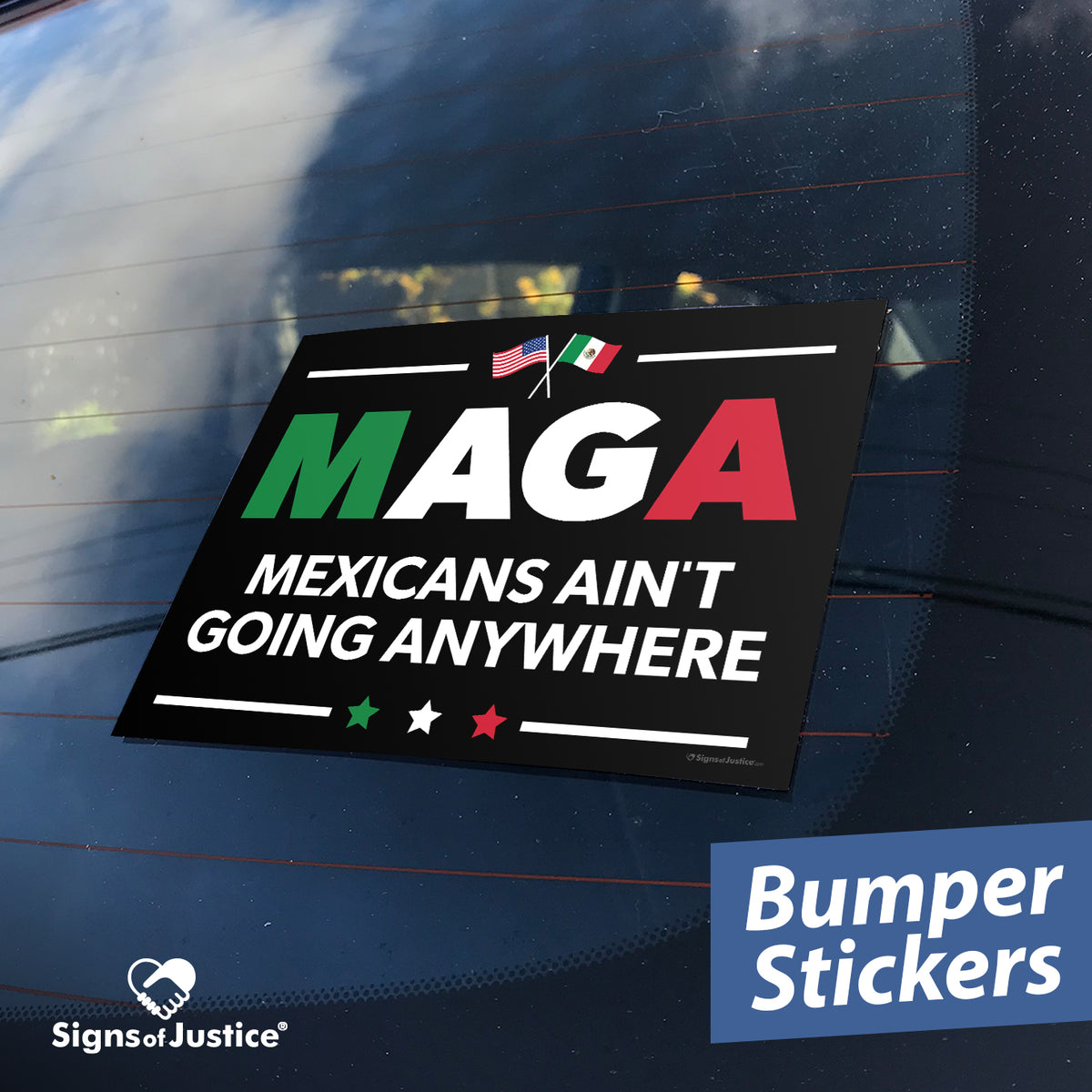 "Mexicans Ain't Going Anywhere (MAGA)" Bumper Stickers