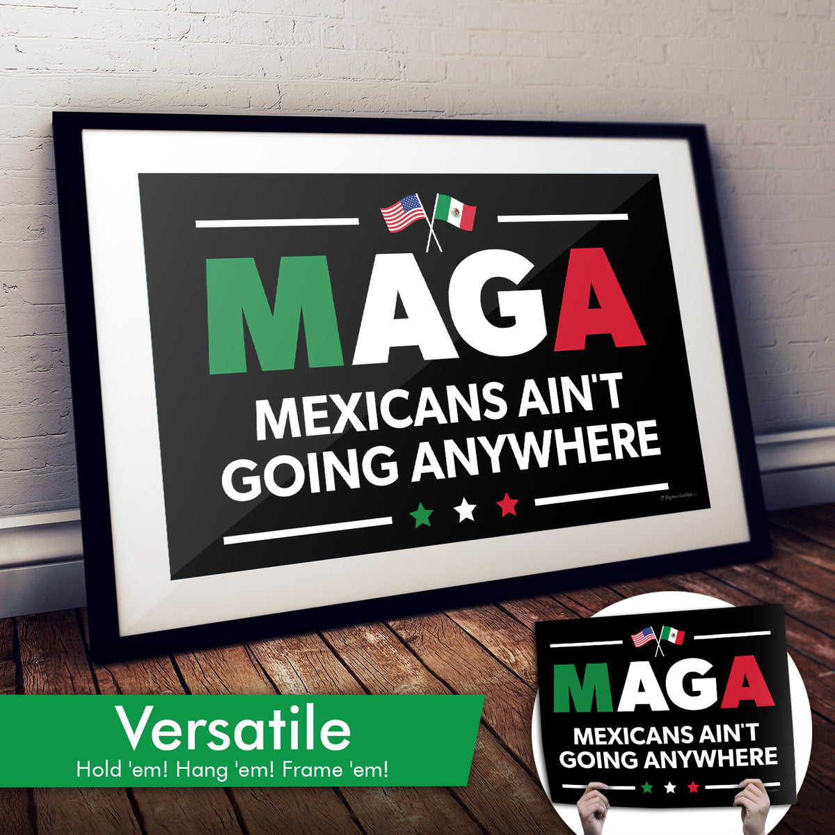 "Mexicans Ain't Going Anywhere (MAGA)" Art Print or Protest Sign Pack