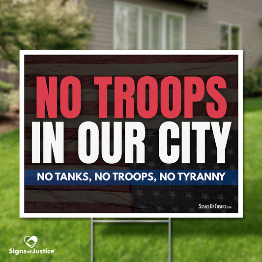 "No Troops" Yard Sign