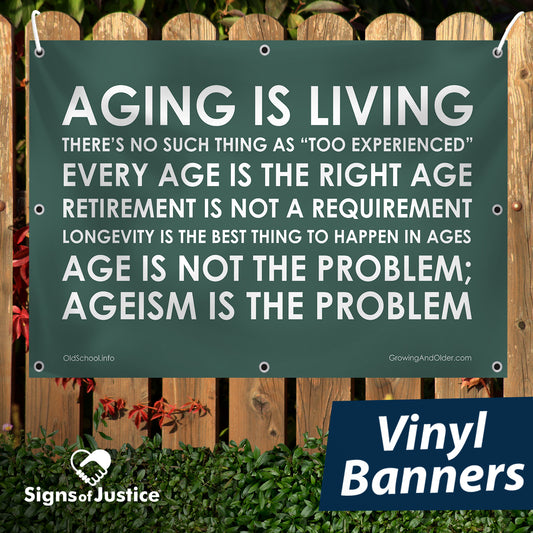 Aging Is Living Vinyl Banner