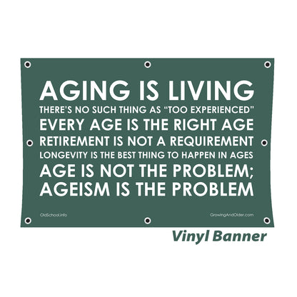 Aging Is Living Vinyl Banner