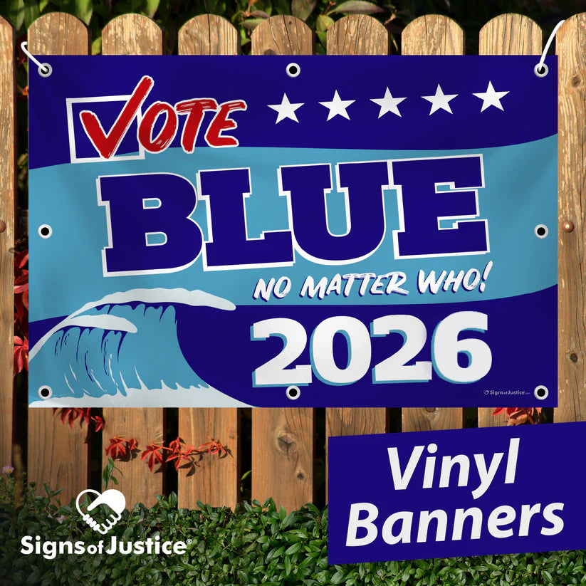 Vote Blue No Matter Who, Blue Wave 2026 Vinyl Banner