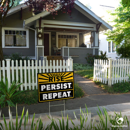 "Rise Persist Repeat" Yard Sign