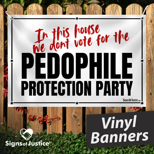 "We don't vote for the PPP" Vinyl Banner