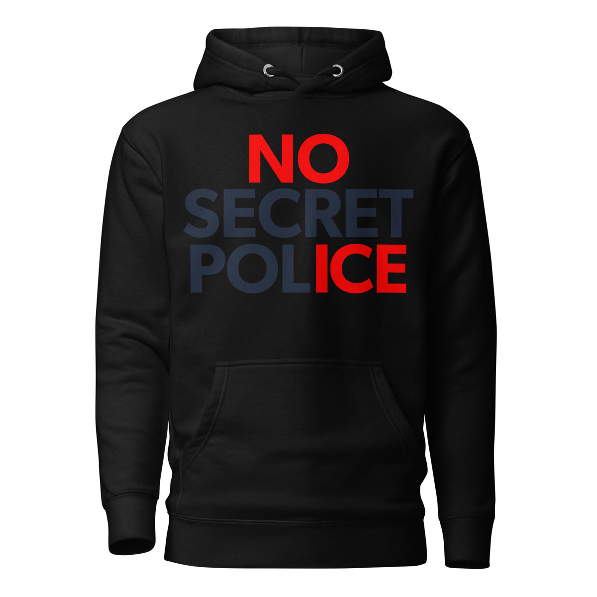 "NO SECRET POLICE" Unisex Hoodie