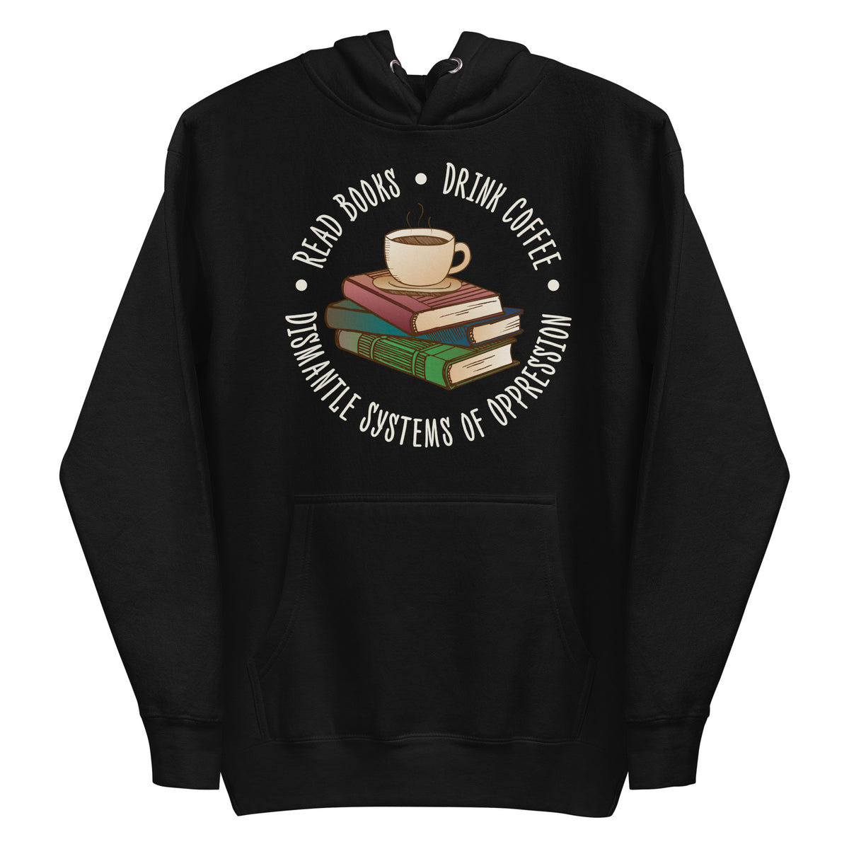 "Dismantle Systems of Oppression" Unisex Hoodie
