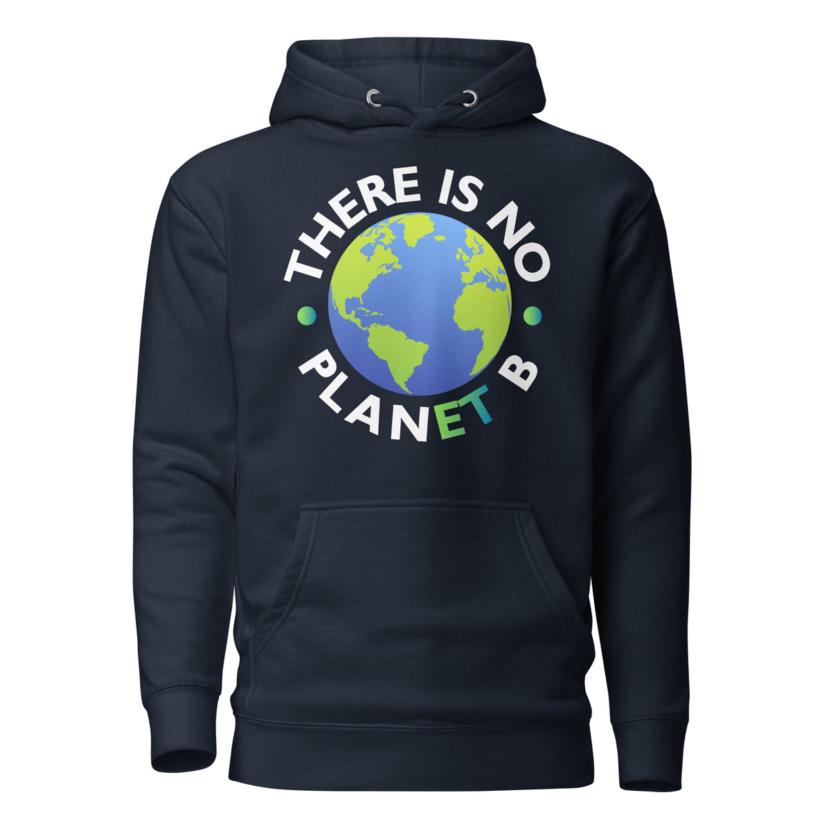 "There Is No Planet B" Unisex Hoodie