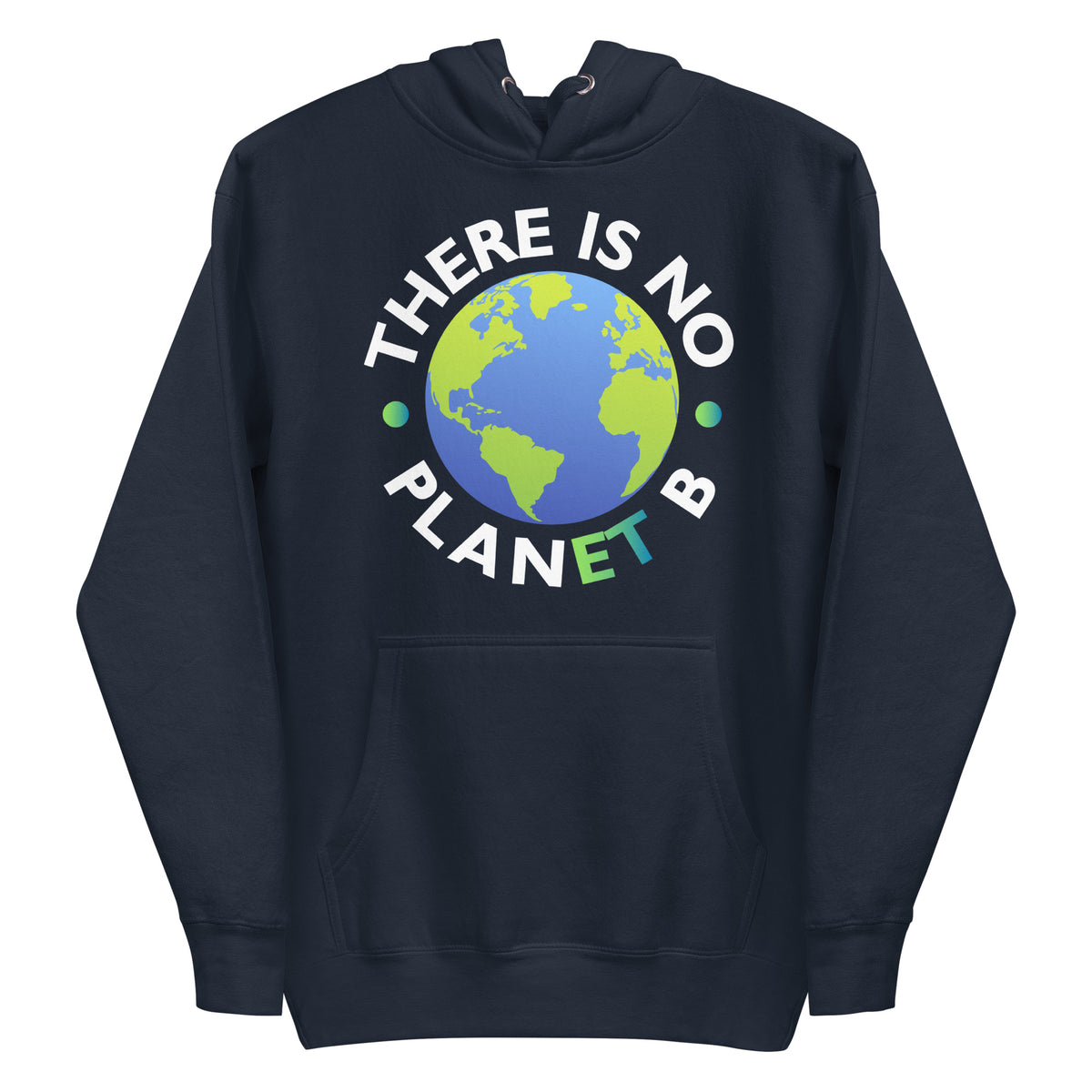 "There Is No Planet B" Unisex Hoodie