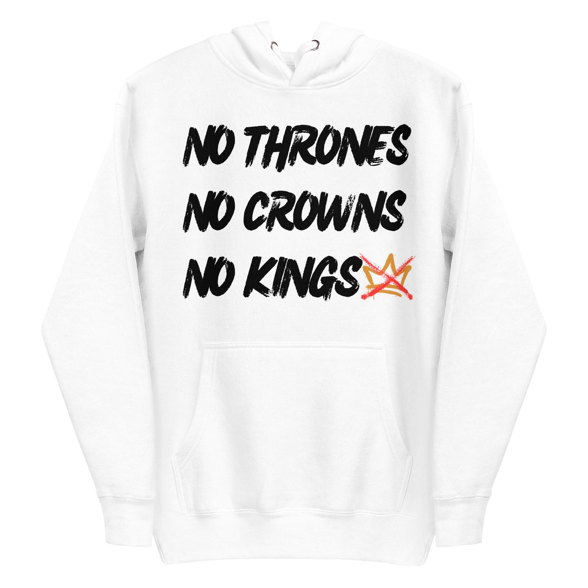 "No Thrones - No Crowns - No Kings" Unisex Hoodie