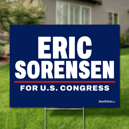 Eric Sorensen 24"x18" yard sign