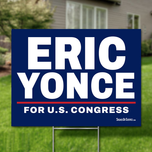 Eric Yonce 16"x12" yard sign