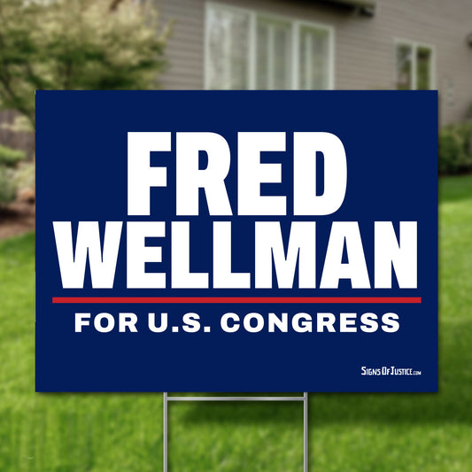 Fred Wellman 24"x18" yard sign