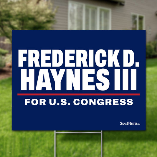 Frederick D. Haynes III 24"x18" yard sign