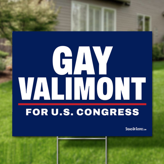 Gay Valimont 24"x18" yard sign