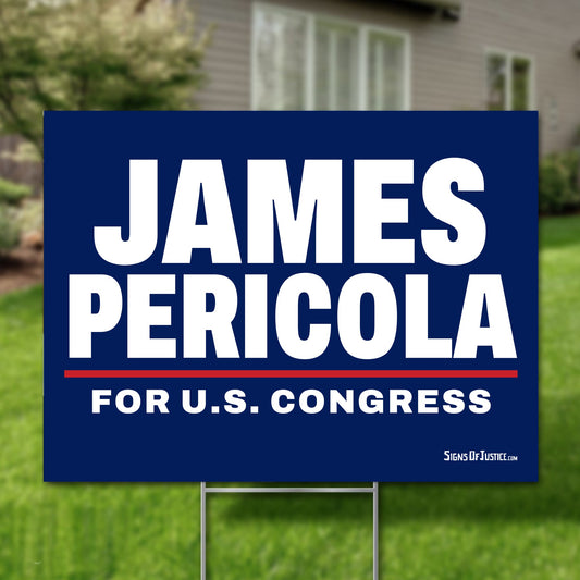 James Pericola 16"x12" yard sign