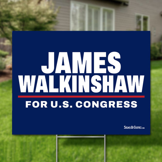 James Walkinshaw 24"x18" yard sign