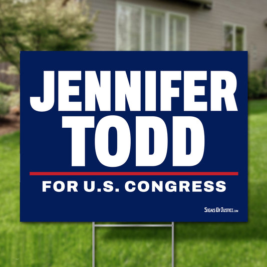 Jennifer Todd 24"x18" yard sign