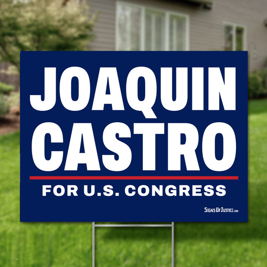 Joaquin Castro 24"x18" yard sign