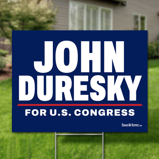 John Duresky 24"x18" yard sign