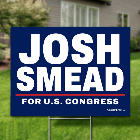 Josh Smead 24"x18" yard sign