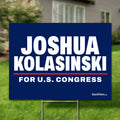 Joshua Kolasinski 24"x18" yard sign