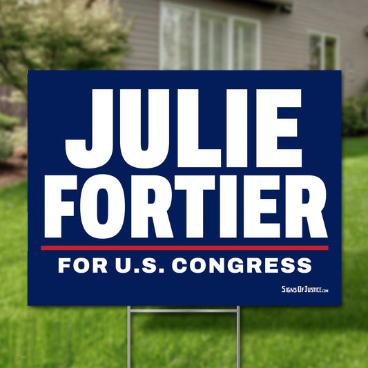 Julie Fortier 24"x18" yard sign