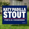 Katy Padilla Stout 24"x18" yard sign
