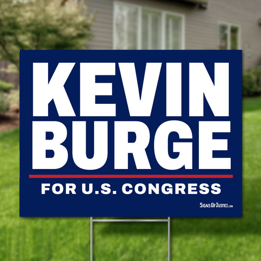 Kevin Burge 24"x18" yard sign