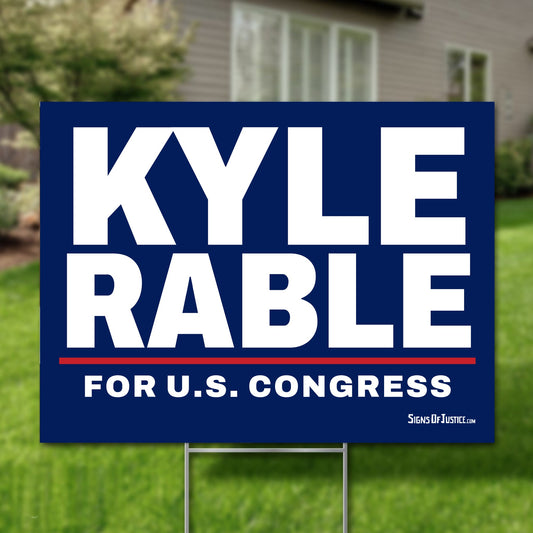 Kyle Rable 24"x18" yard sign