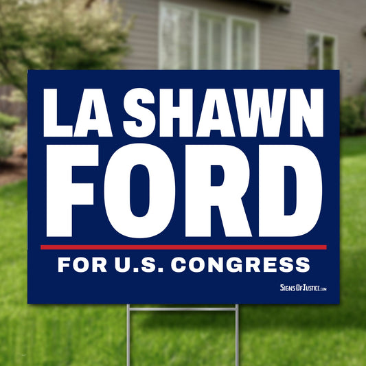 La Shawn Ford 24"x18" yard sign