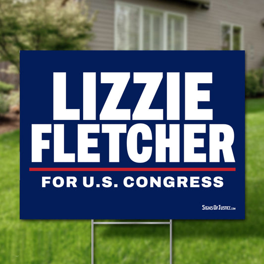 Lizzie Fletcher 24"x18" yard sign