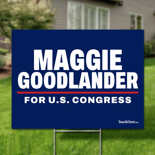 Maggie Goodlander 16"x12" yard sign
