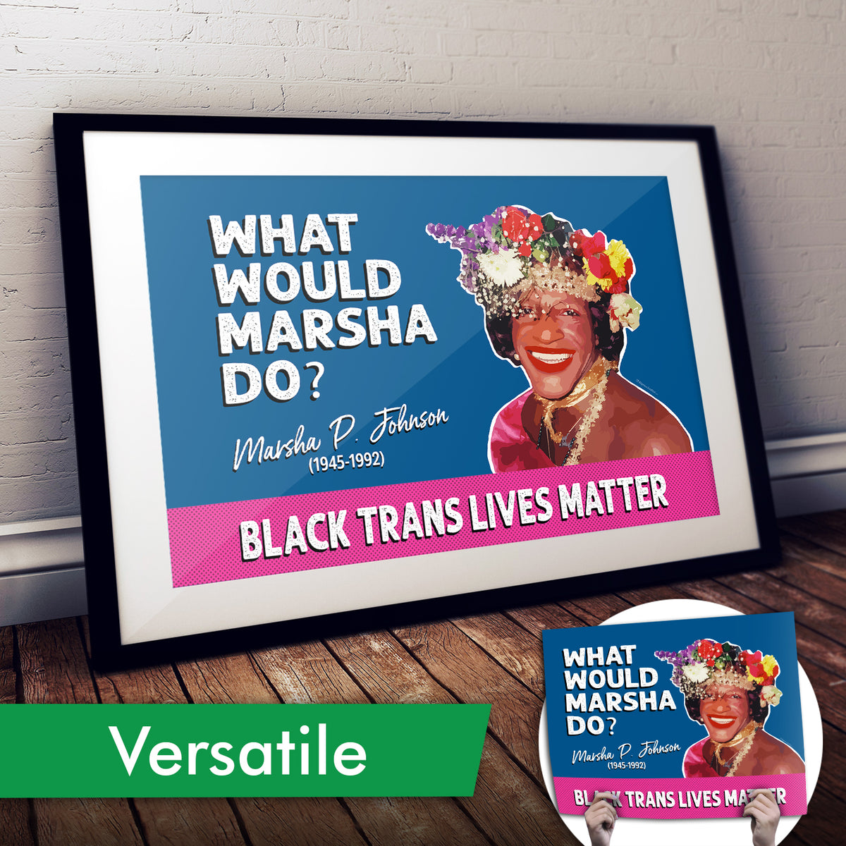 "What Would Marsha Do?" Art Print or Protest Sign Pack