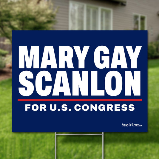 Mary Gay Scanlon 24"x18" yard sign