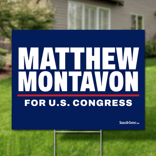 Matthew Montavon 16"x12" yard sign