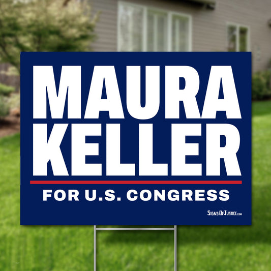Maura Keller 24"x18" yard sign