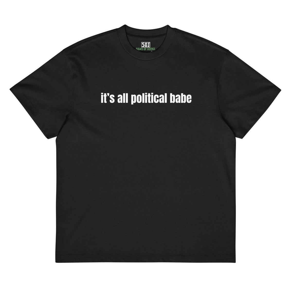 "It's All Political Babe" T-Shirt