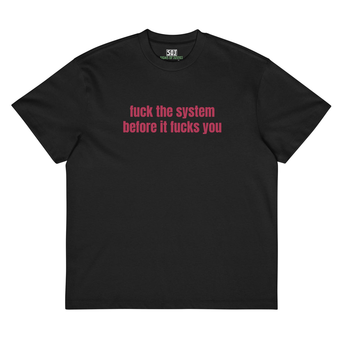 "F*ck the System" T-Shirt