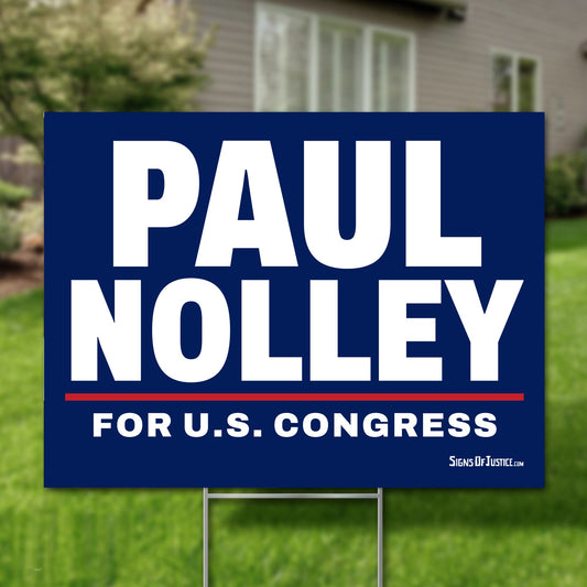 Paul Nolley 24"x18" yard sign
