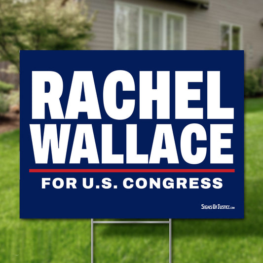 Rachel Wallace 24"x18" yard sign