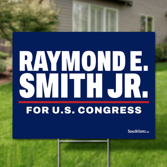 Raymond E. Smith Jr. 24"x18" yard sign