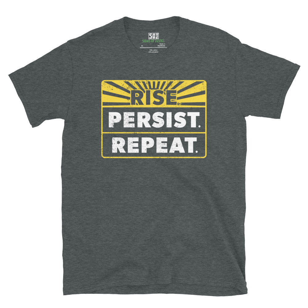 "Rise Persist Repeat" T-Shirt