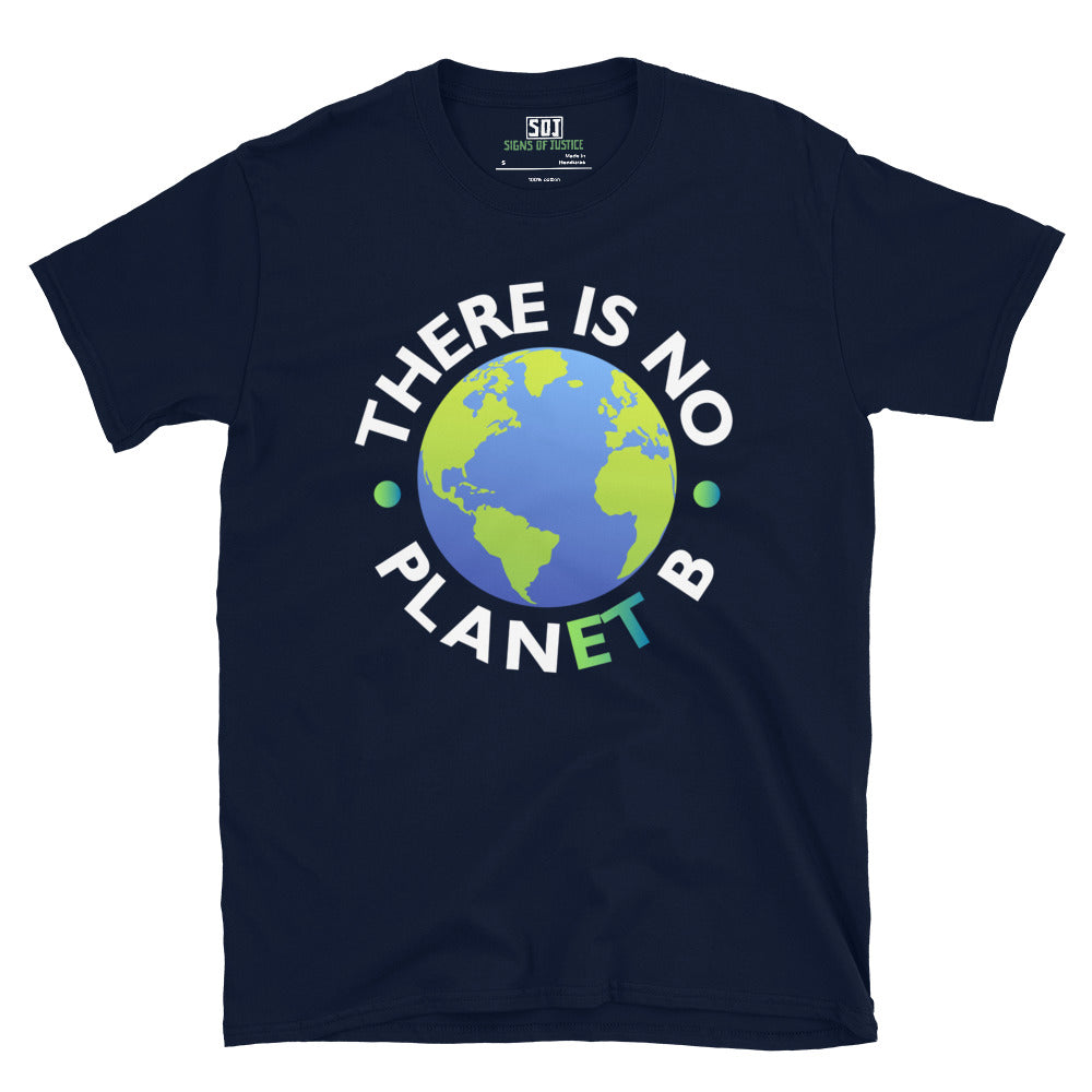"There Is No Planet B" T-Shirt