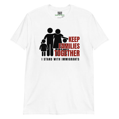 "Keep Families Together" T-Shirt
