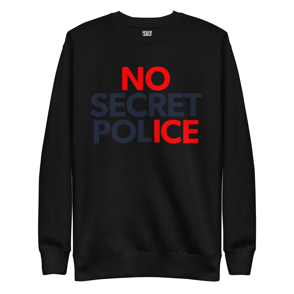 "NO SECRET POLICE" Unisex Crewneck Sweatshirt