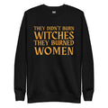 "Burned Women" Unisex Crewneck Sweatshirt