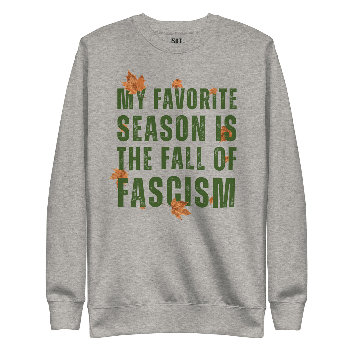 "Favorite Season Fall of Fascism" Unisex Crewneck Sweatshirt