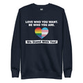 "Love Who You Want" Unisex Crewneck Sweatshirt