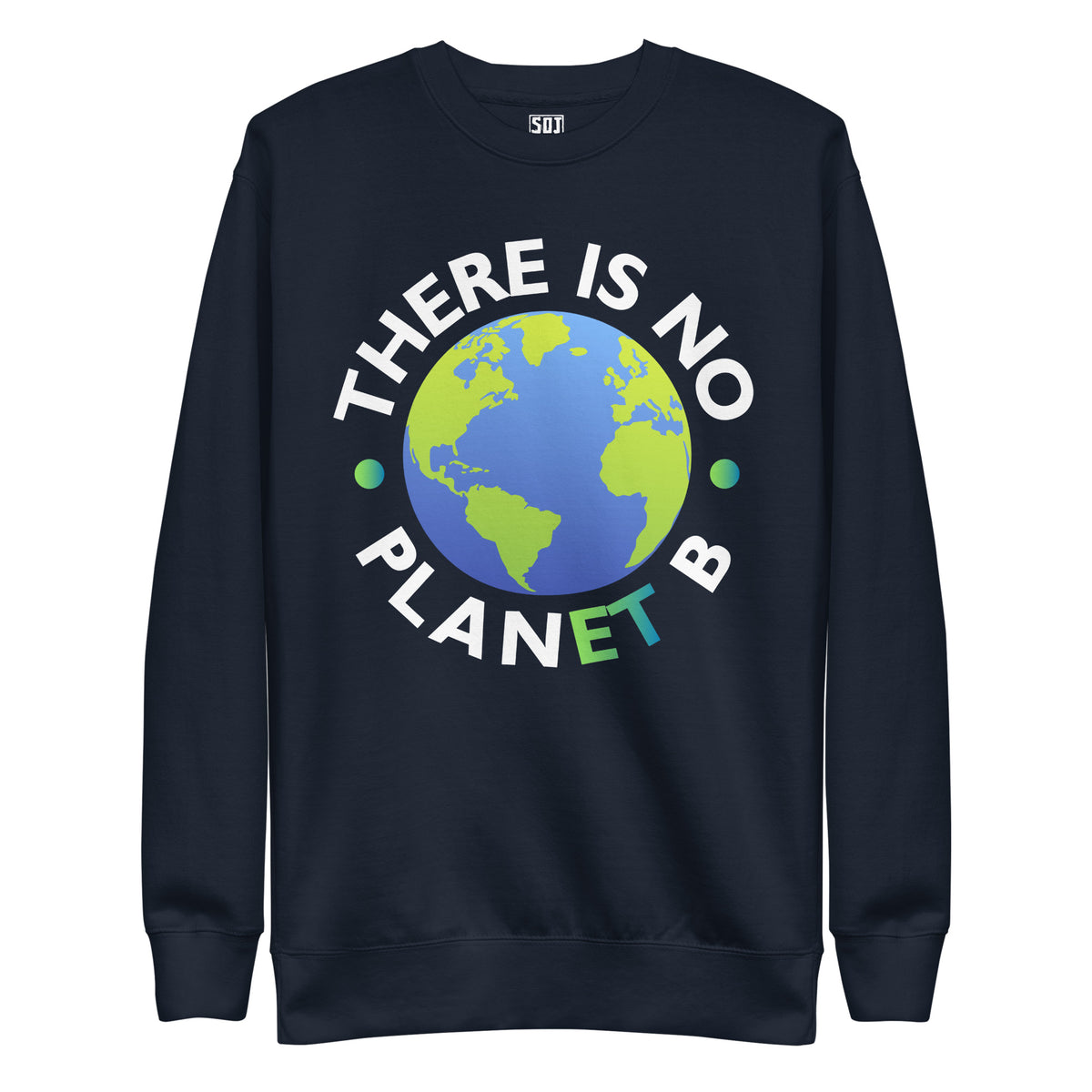 "There Is No Planet B" Unisex Crewneck Sweatshirt